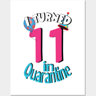 I turned 11 in quarantine Posters and Art